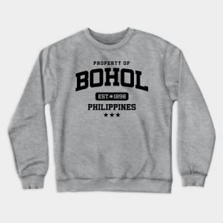 Bohol - Property of the Philippines Shirt Crewneck Sweatshirt